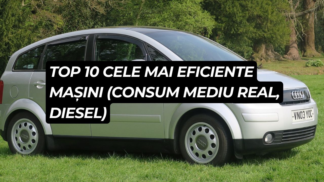 Top 10 cele mai eficiente mașini (consum mediu real, diesel)