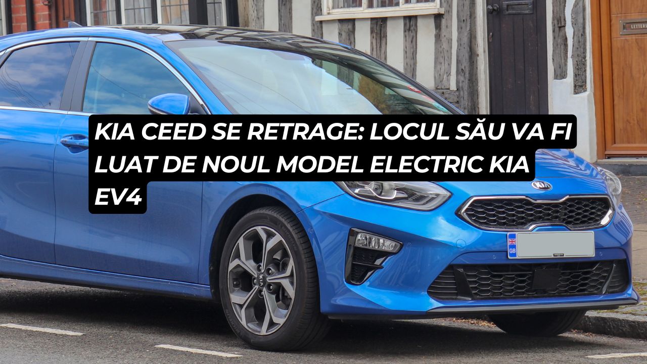 Kia Ceed se retrage: locul său va fi luat de noul model electric Kia EV4