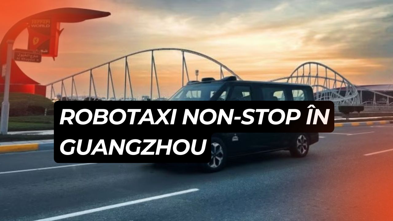 Robotaxi non-stop în Guangzhou: WeRide scrie istorie în mobilitatea urbană