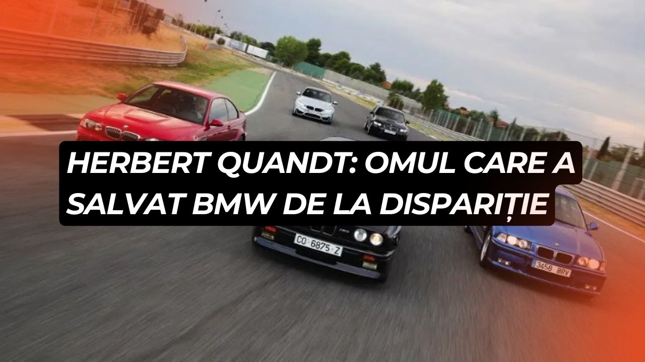 Herbert Quandt: omul care a salvat BMW de la dispariție