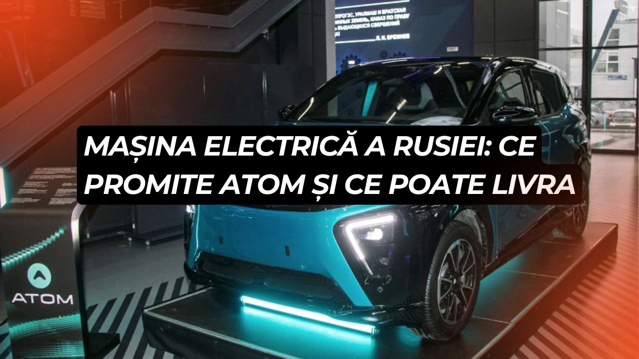 Atom – prima mașină electrică rusească, un proiect auto susținut masiv de stat
