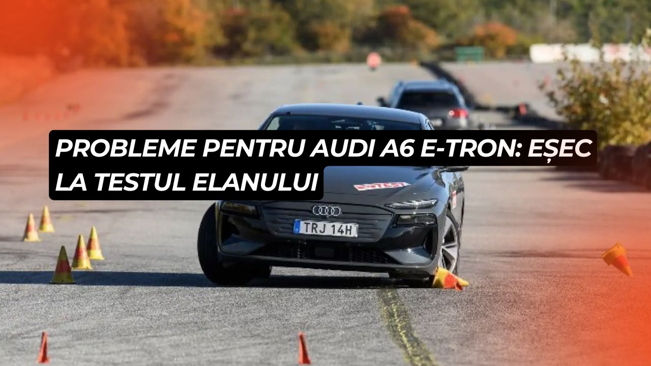 Probleme pentru Audi A6 e-tron: eșec la testul elanului