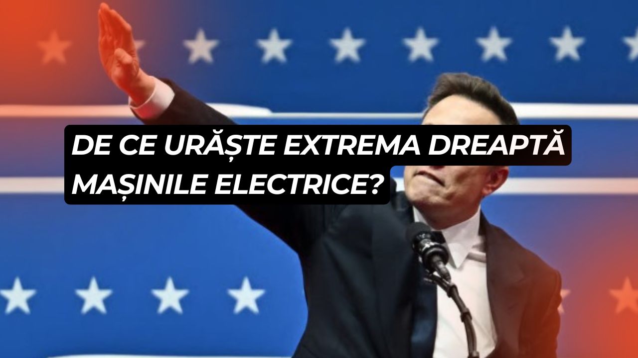 De ce urăște extrema dreaptă mașinile electrice?
