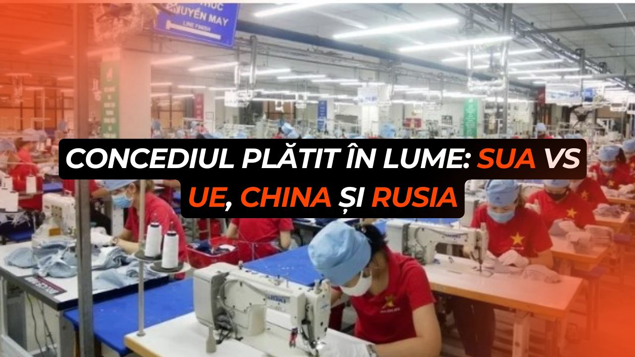 Concediul plătit în lume: SUA vs UE, China și Rusia