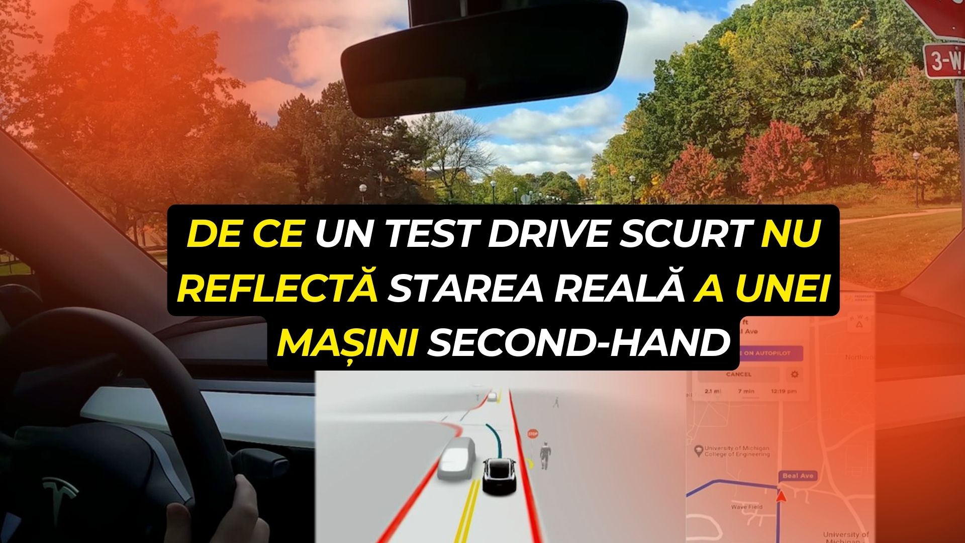 De ce un test drive scurt nu reflectă starea reală a unei mașini second-hand