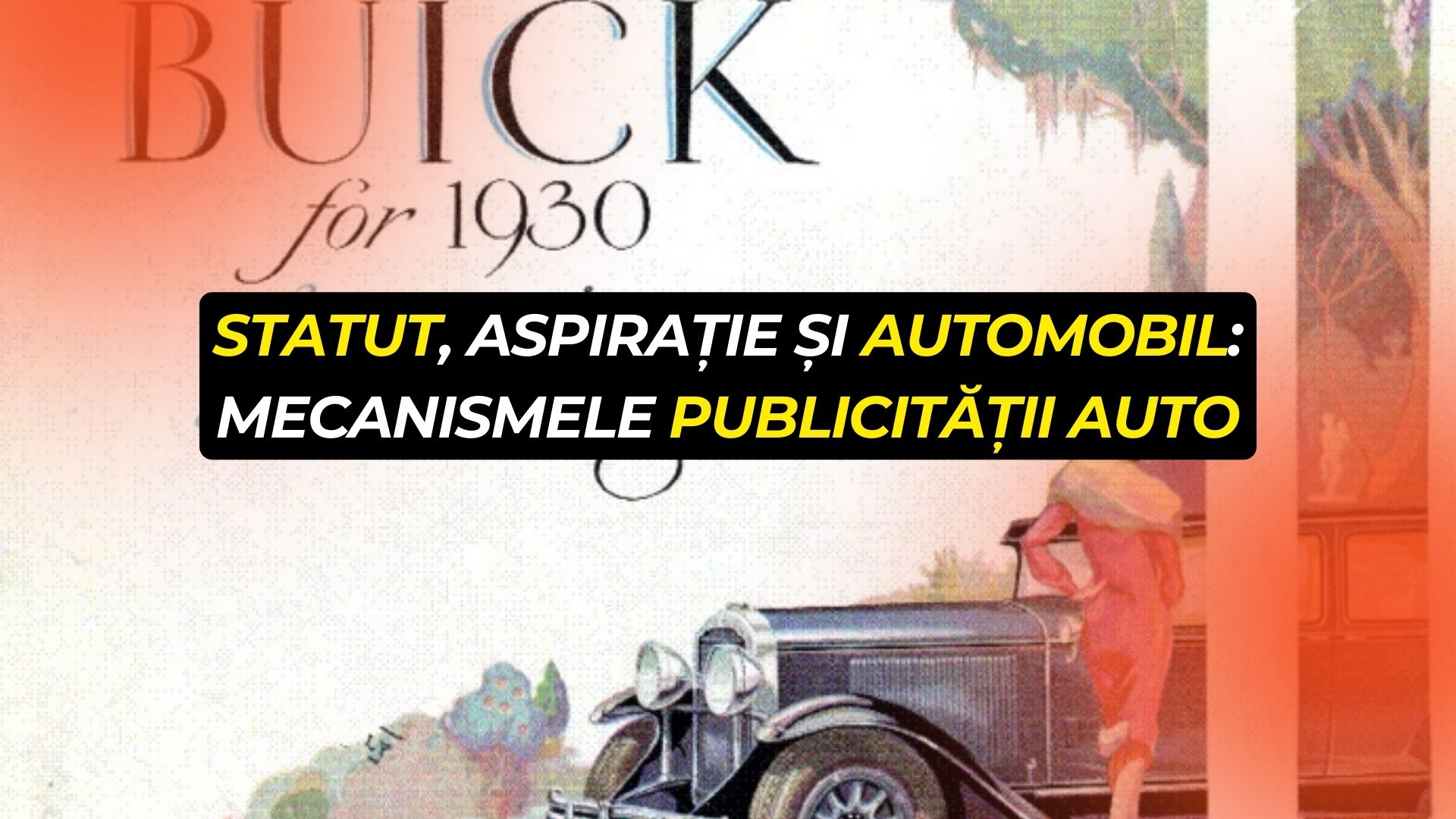 De la necesitate la dorință: automobilul în imaginarul publicitar american