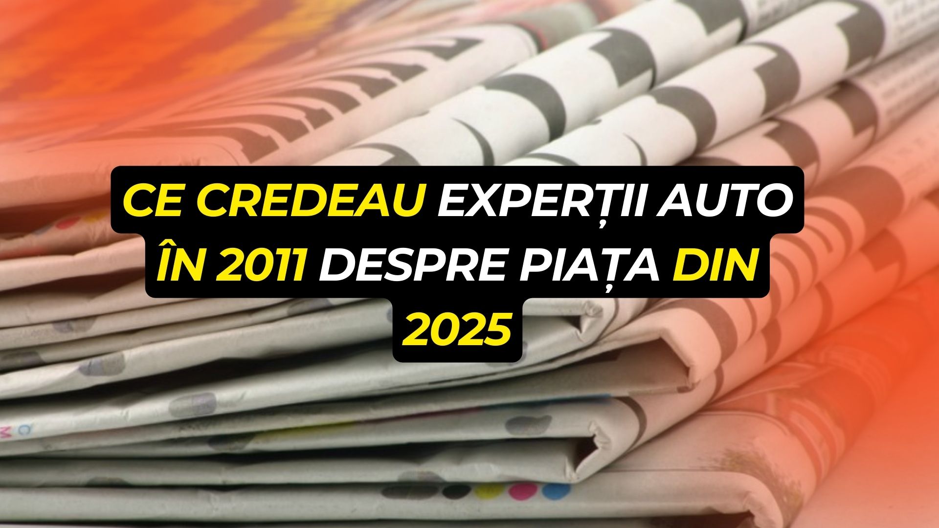 Ce credeau experții auto în 2011 despre piața din 2025: câteva previziuni confirmate, multe contrazise de realitate